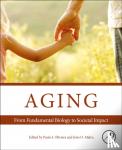  - Aging - From Fundamental Biology to Societal Impact