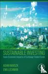Marszk, Adam (Associate Professor, Faculty of Management and Economics, Gdansk University of Technology, Poland), Lechman, Ewa (Assistant Professor, Faculty of Management and Economics, Gdansk University of Technology (Fahrenheit Universities), - Sustainable Investing - Socio-Economic Impacts of Exchange-Traded Funds
