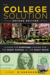 O'Shaughnessy, Lynn - College Solution, The - A Guide for Everyone Looking for the Right School at the Right Price