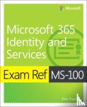 Thomas, Orin - Exam Ref MS-100 Microsoft 365 Identity and Services