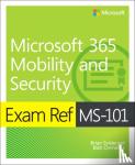 Svidergol, Brian, Clements, Robert - Exam Ref MS-101 Microsoft 365 Mobility and Security