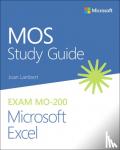 Lambert, Joan - MOS Study Guide for Microsoft Excel Exam MO-200