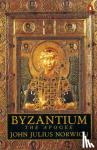 Norwich, John Julius - Byzantium