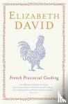 David, Elizabeth - French Provincial Cooking