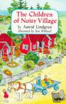 Lindgren, Astrid - The Children of Noisy Village