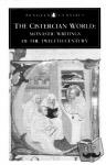  - The Cistercian World - Monastic Writings of the Twelfth Century