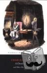 Dickens, Charles - A Christmas Carol and Other Christmas Writings