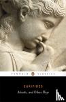 Euripides - Three Plays - Alcestis, Hippolytos and Iphigeneia in Tauris