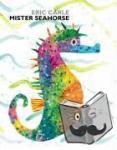 carle, eric - Mister seahorse