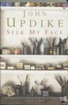 Updike, John - Seek My Face