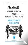 Thoreau, Henry - Where I Lived, and What I Lived For