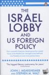 Mearsheimer, John J, Walt, Stephen M - The Israel Lobby and US Foreign Policy