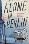 Fallada, Hans - Alone in Berlin