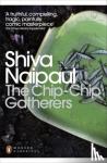 Naipaul, Shiva - The Chip-Chip Gatherers