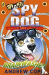 Cope, Andrew - Spy Dog: Brainwashed