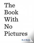 Novak, B. J. - The Book With No Pictures