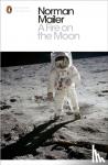 Mailer, Norman - A Fire on the Moon