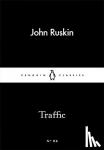 Ruskin, John - Traffic