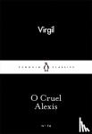 Virgil - O Cruel Alexis