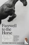 Raulff, Ulrich - Farewell to the Horse
