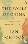 Johnson, Ian - The Souls of China - The Return of Religion After Mao