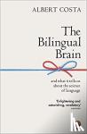 Albert Costa - The Bilingual Brain