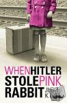 Kerr, Judith - When Hitler Stole Pink Rabbit