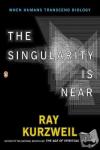 Kurzweil, Ray - Singularity Is Near - When Humans Transcend Biology