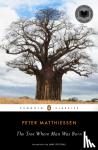 Peter Matthiessen - The Tree Where Man Was Born
