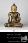 Chogyel, Tenzin - The Life of the Buddha