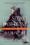 Blavatsky, H. P. (H. P. Blavatsky) - The Secret Doctrine - The Landmark Classic of Occult Philosophy
