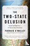 O'Malley, Padraig - The Two-state Delusion