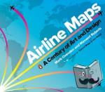 Mark Ovenden, Maxwell Roberts - Airline Maps - A Century of Art and Design