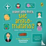 Damani, Anastasia - Have You Met the Anglo-Indians?