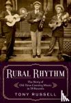 Russell, Tony (Music Historian, Music Historian) - Rural Rhythm - The Story of Old-Time Country Music in 78 Records