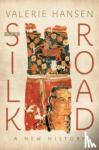 Valerie (Professor of History, Professor of History, Yale University) Hansen - The Silk Road - A New History