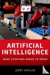 Kaplan, Jerry (Fellow, The Stanford Center for Legal Informatics, Fellow, The Stanford Center for Legal Informatics, Stanford University) - Artificial Intelligence