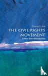 Holt, Thomas C. (James Westfall Thompson Distinguished Service Professor Emeritus of American and African American History, James Westfall Thompson Distinguished Service Professor Emeritus of American and African American History, University of - The Civil Rights Movement: A Very Short Introduction