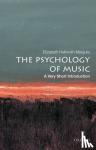 Margulis, Elizabeth Hellmuth (Professor and Director of the Music Cognition Lab, Professor and Director of the Music Cognition Lab, University of Arkansas) - The Psychology of Music: A Very Short Introduction - A Very Short Introduction