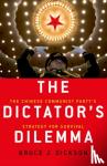 Dickson, Bruce J. (Professor of Political Science, Professor of Political Science, George Washington University) - The Dictator's Dilemma