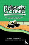 Pratt, Henry John (Associate Professor of Philosophy - The Philosophy of Comics - What They Are, How They Work, and Why They Matter