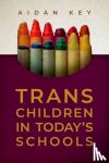 Key, Aidan (Founder - Trans Children in Today's Schools