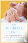 Chettiar, Teri (Assistant Professor, Assistant Professor, University of Illinois) - The Intimate State