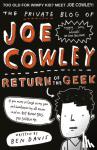 Davis, Ben - The Private Blog of Joe Cowley: Return of the Geek