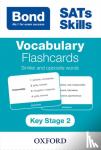 Hughes, Michellejoy, Bond SATs Skills - Bond SATs Skills: Vocabulary Flashcards: Similar and Opposite Words