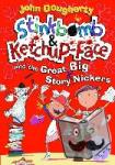 Dougherty, John (, Stroud, Gloucestershire, UK) - Stinkbomb and Ketchup-Face and the Great Big Story Nickers