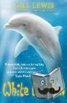 Lewis, Gill - White Dolphin