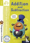  - Progress with Oxford: Addition and Subtraction Age 6-7