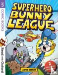 Smart, Jamie - Read with Oxford: Stage 5: Comic Books: Superhero Bunny League
