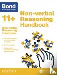  - Bond 11+: Bond 11+ Non Verbal Reasoning Handbook